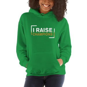 I Raise Champions Unisex Hoodie